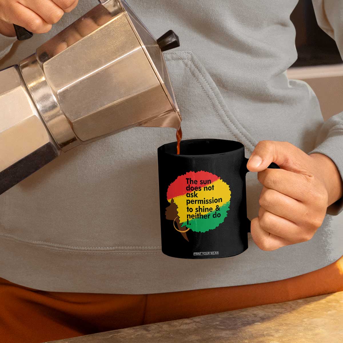 Black Woman Empowerment Coffee Mug The Sun Does Not Ask Permission To Shine TS14 Print Your Wear
