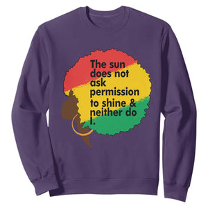Black Woman Empowerment Sweatshirt The Sun Does Not Ask Permission To Shine TS14 Purple Print Your Wear