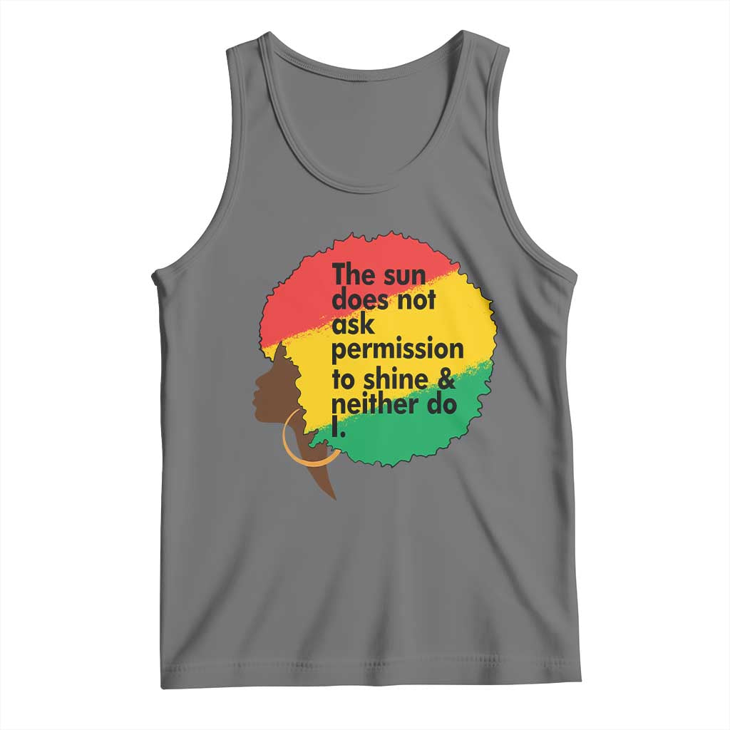 Black Woman Empowerment Tank Top The Sun Does Not Ask Permission To Shine TS14 Black Heather Print Your Wear
