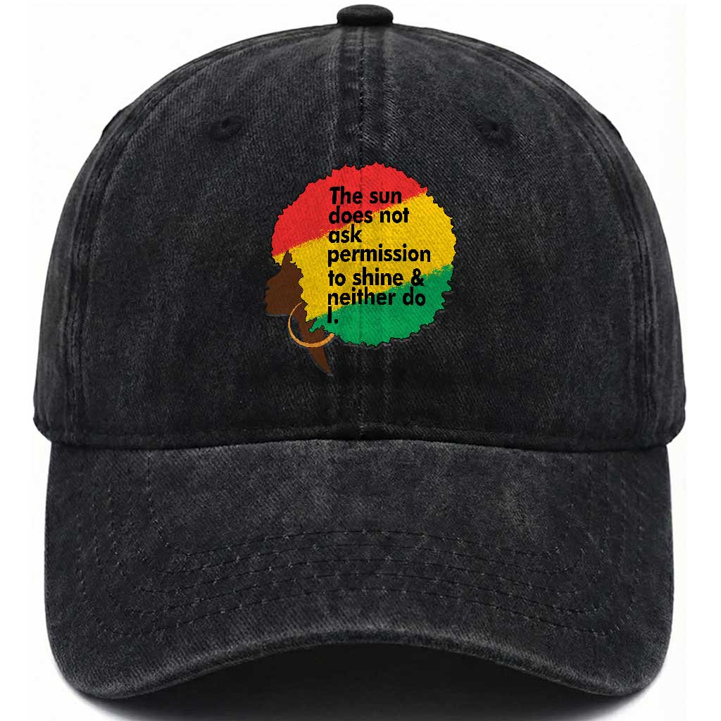 Black Woman Empowerment Washed Cotton Baseball Cap The Sun Does Not Ask Permission To Shine TS14 Washed Cap Universal Fit Black Print Your Wear