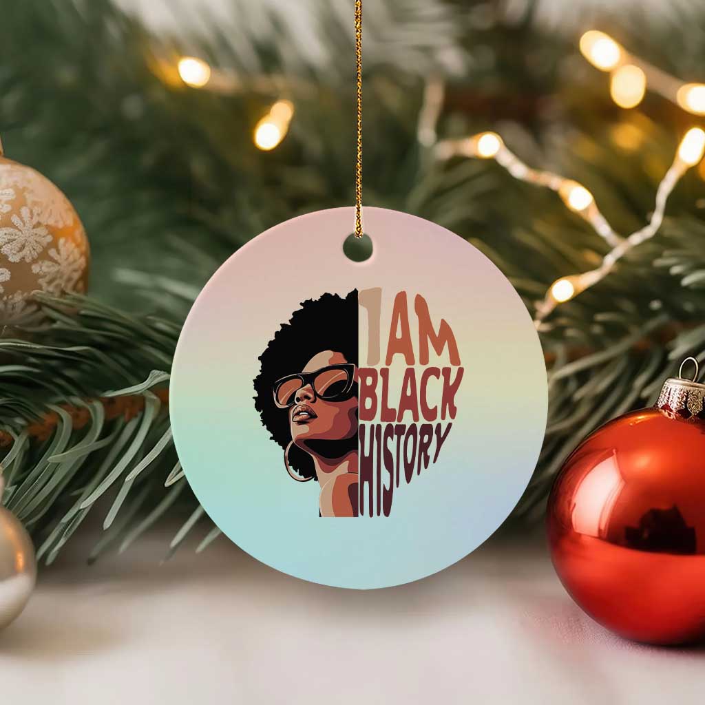 I Am Black History Ceramic Ornament African American Pride TS14 1pc Pastel Print Your Wear