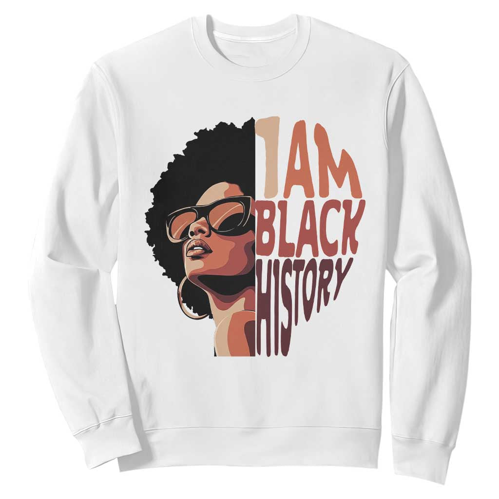 I Am Black History Sweatshirt African American Pride TS14 White Print Your Wear