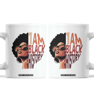 I Am Black History Coffee Mug African American Pride TS14 White Print Your Wear