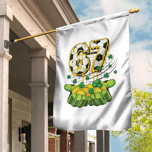 67 Soccer St Patricks Day Garden Flag Funny Six Seven Gen Alpha Meme Drip TS14 Print Your Wear