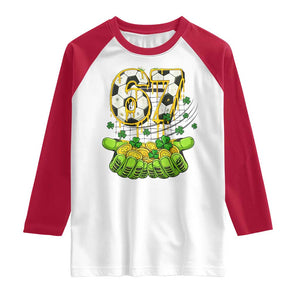 67 Soccer St Patricks Day Raglan Shirt Funny Six Seven Gen Alpha Meme Drip TS14 White Red Print Your Wear