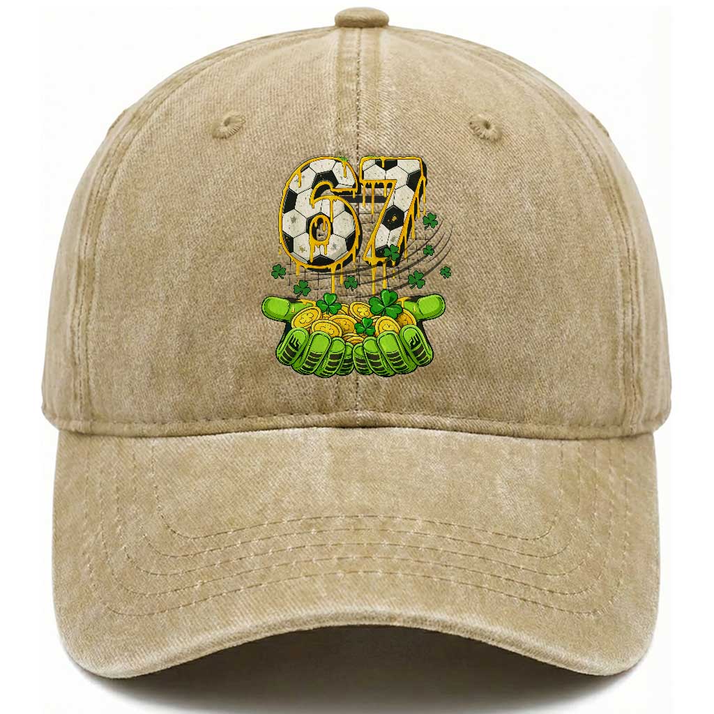 67 Soccer St Patricks Day Washed Cotton Baseball Cap Funny Six Seven Gen Alpha Meme Drip TS14 Washed Cap Universal Fit Khaki Print Your Wear