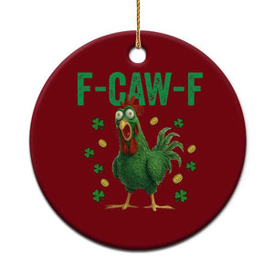 Funny St Patrick Day Ceramic Ornament F-Caw-F Lucky Chicken Meme TS14 1pc Red Print Your Wear