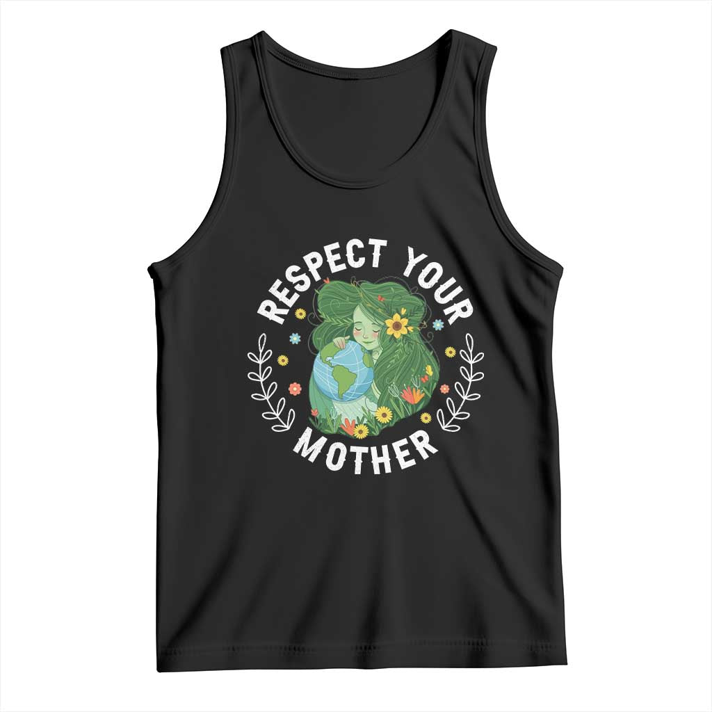 Respect Your Mother Tank Top Earth Mother Women Girl TS14 Black Print Your Wear