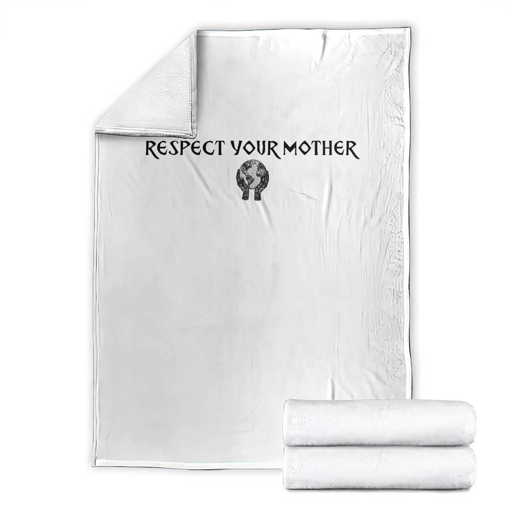 Respect Your Mother Throw Blanket Funny Sarcastic Earth Day TS14 White Print Your Wear