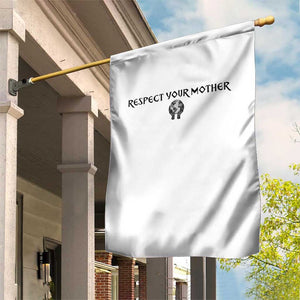 Respect Your Mother Garden Flag Funny Sarcastic Earth Day TS14 Print Your Wear
