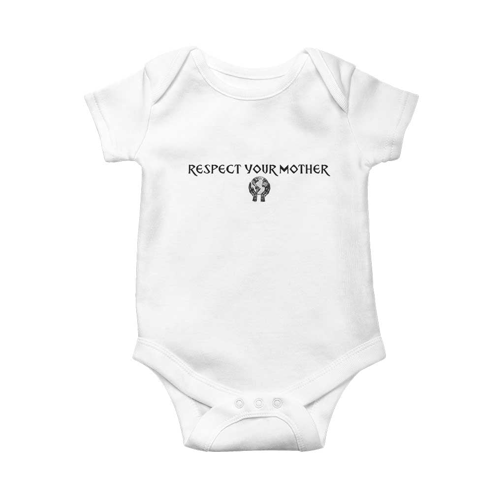 Respect Your Mother Baby Onesie Funny Sarcastic Earth Day TS14 White Print Your Wear