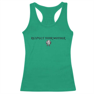 Respect Your Mother Racerback Tank Top Funny Sarcastic Earth Day TS14 Irish Green Print Your Wear