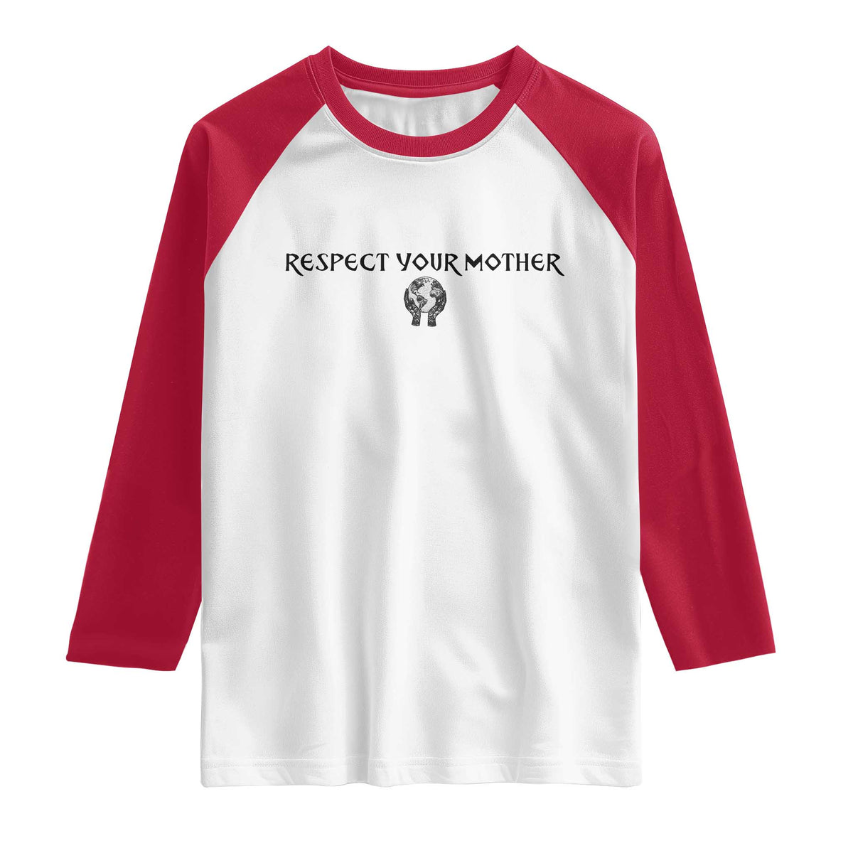 Respect Your Mother Raglan Shirt Funny Sarcastic Earth Day TS14 White Red Print Your Wear