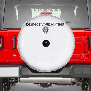 Respect Your Mother Spare Tire Cover Funny Sarcastic Earth Day TS14 White Print Your Wear