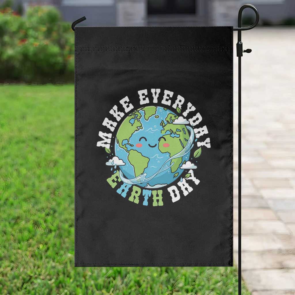 Funny Make Earth Day Every Day Garden Flag Cute Environmental Awareness Earth Day TS14 Print Your Wear