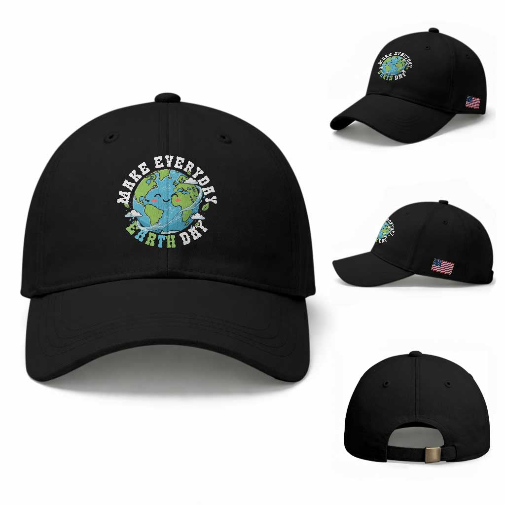 Funny Make Earth Day Every Day Baseball Cap Cute Environmental Awareness Earth Day TS14 Baseball Cap Universal Fit Black Print Your Wear