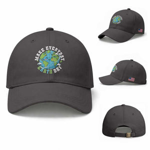 Funny Make Earth Day Every Day Baseball Cap Cute Environmental Awareness Earth Day TS14 Baseball Cap Universal Fit Dark Gray Print Your Wear