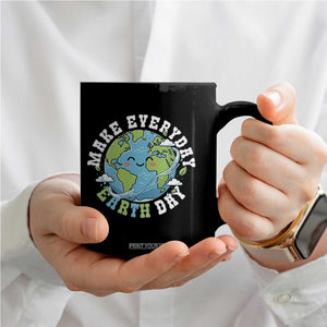 Funny Make Earth Day Every Day Coffee Mug Cute Environmental Awareness Earth Day TS14 Print Your Wear