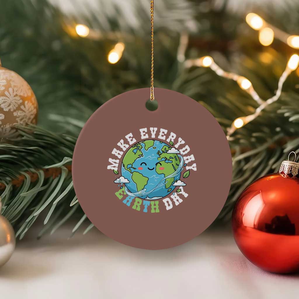 Funny Make Earth Day Every Day Ceramic Ornament Cute Environmental Awareness Earth Day TS14 1pc Mocha Print Your Wear