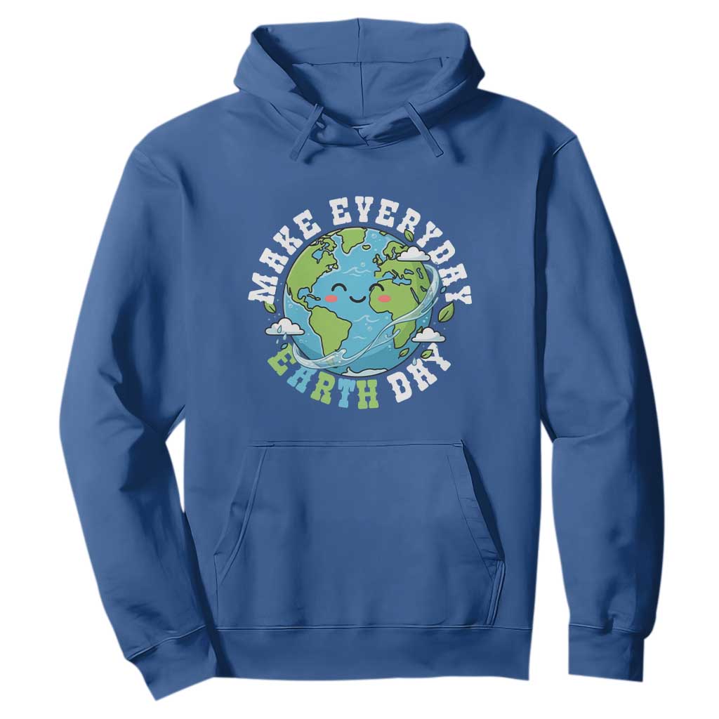 Funny Make Earth Day Every Day Hoodie Cute Environmental Awareness Earth Day TS14 Royal Blue Print Your Wear