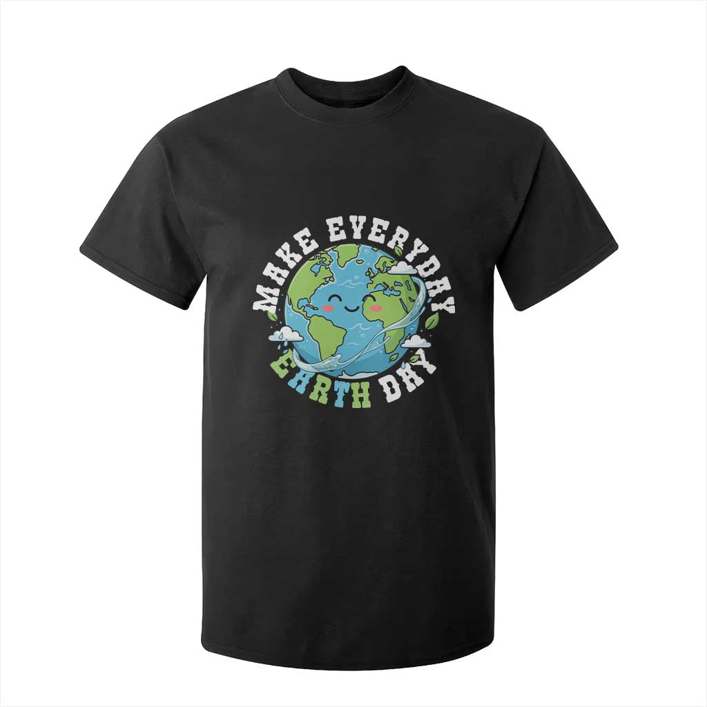 Funny Make Earth Day Every Day T Shirt For Kid Cute Environmental Awareness Earth Day TS14 Black Print Your Wear