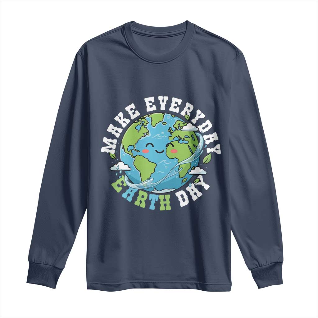 Funny Make Earth Day Every Day Long Sleeve Shirt Cute Environmental Awareness Earth Day TS14 Navy Print Your Wear
