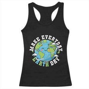 Funny Make Earth Day Every Day Racerback Tank Top Cute Environmental Awareness Earth Day TS14 Black Print Your Wear