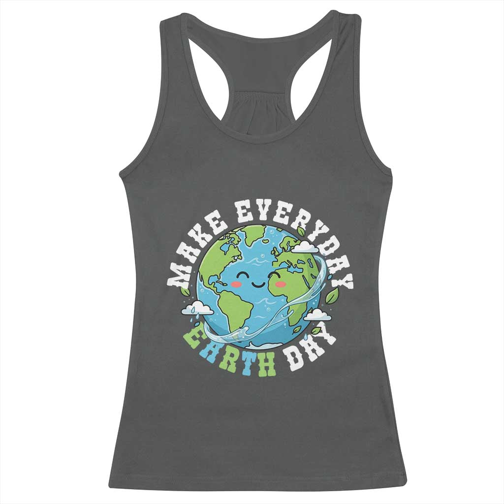 Funny Make Earth Day Every Day Racerback Tank Top Cute Environmental Awareness Earth Day TS14 Dark Heather Print Your Wear