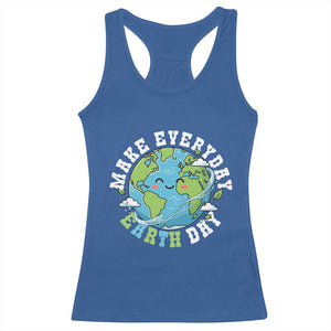 Funny Make Earth Day Every Day Racerback Tank Top Cute Environmental Awareness Earth Day TS14 Royal Blue Print Your Wear