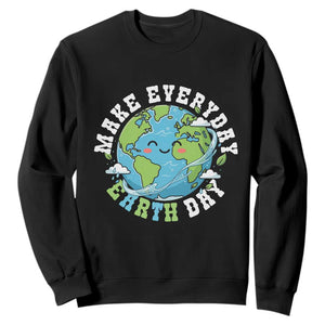Funny Make Earth Day Every Day Sweatshirt Cute Environmental Awareness Earth Day TS14 Black Print Your Wear