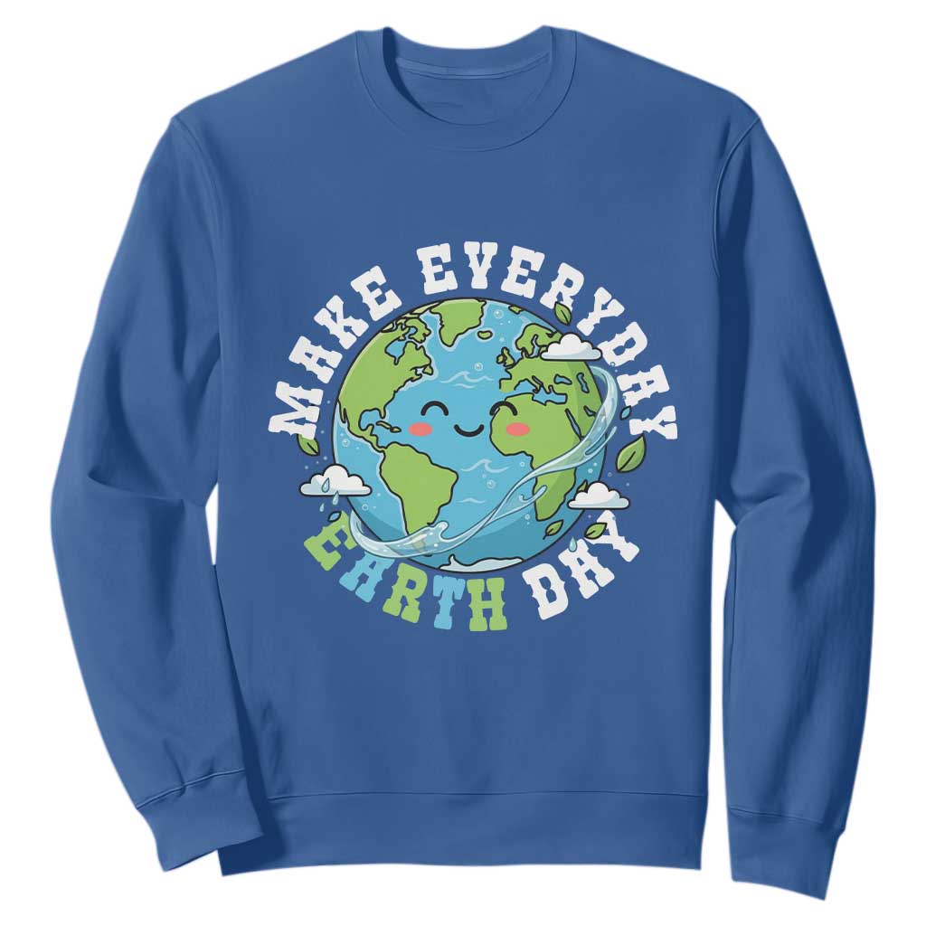 Funny Make Earth Day Every Day Sweatshirt Cute Environmental Awareness Earth Day TS14 Royal Blue Print Your Wear