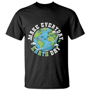 Funny Make Earth Day Every Day T Shirt Cute Environmental Awareness Earth Day TS14 Black Print Your Wear