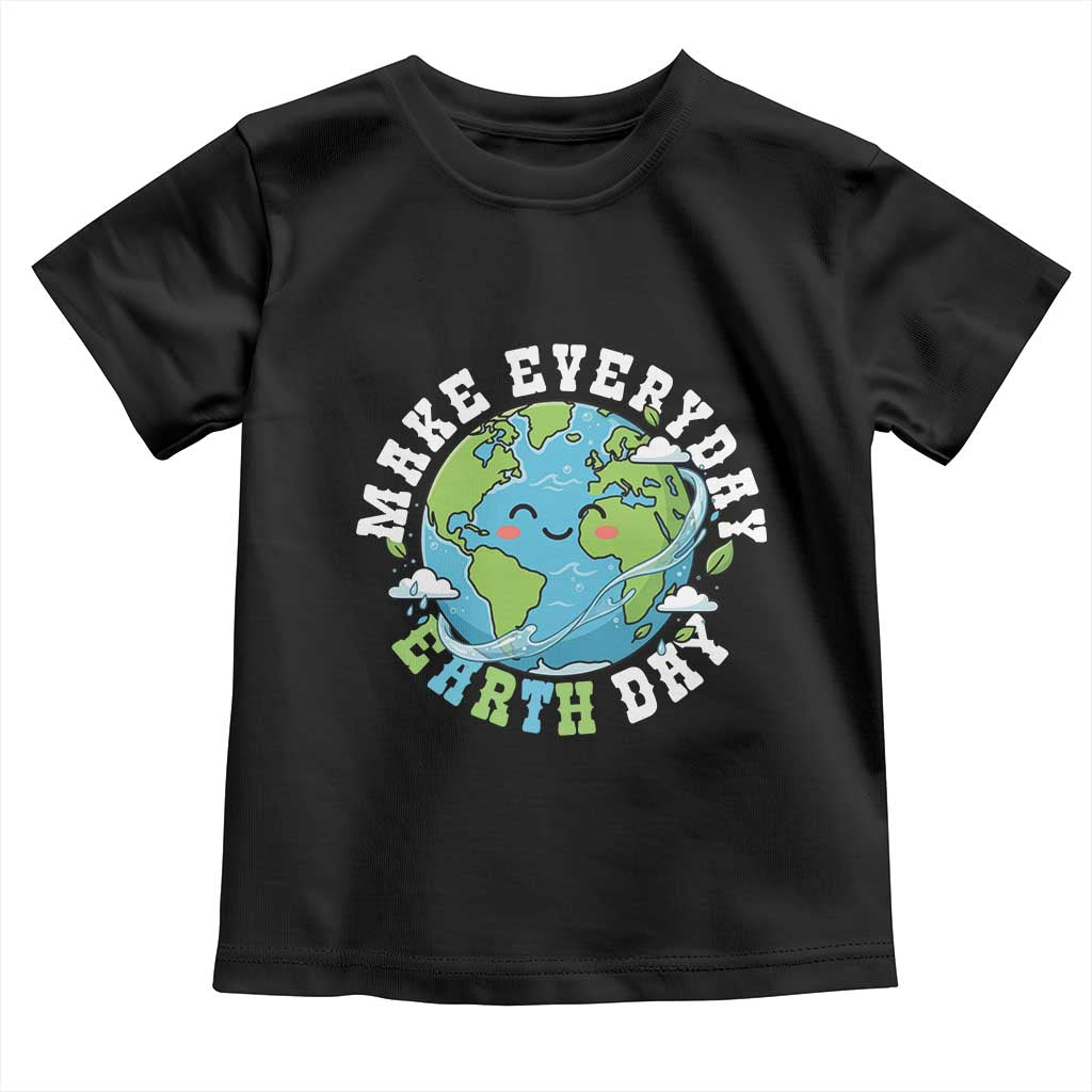 Funny Make Earth Day Every Day Toddler T Shirt Cute Environmental Awareness Earth Day TS14 Black Print Your Wear