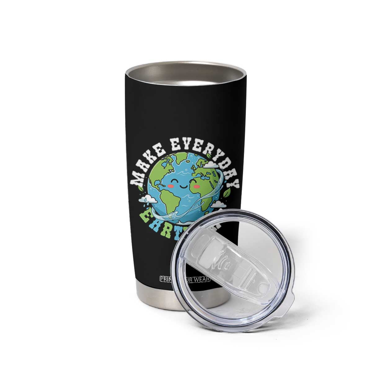 Funny Make Earth Day Every Day Tumbler Cup Cute Environmental Awareness Earth Day TS14 Print Your Wear