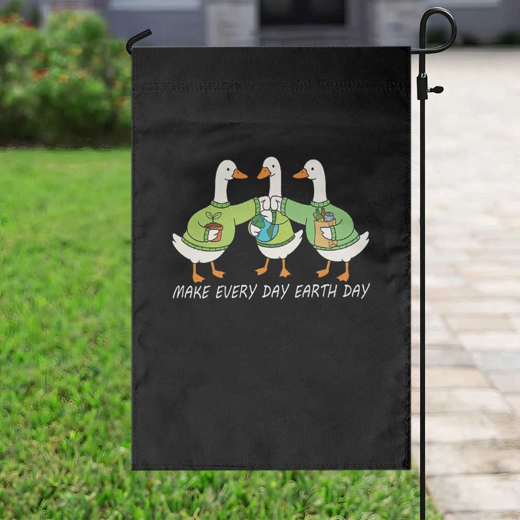 Funny Earth Day Garden Flag Silly Goose Make Earth Day Every Day TS14 Print Your Wear