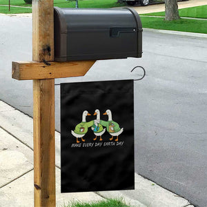Funny Earth Day Garden Flag Silly Goose Make Earth Day Every Day TS14 Print Your Wear