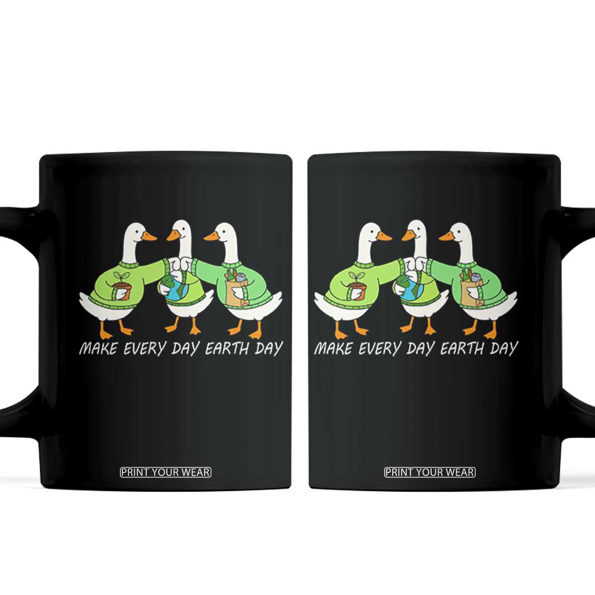 Funny Earth Day Coffee Mug Silly Goose Make Earth Day Every Day TS14 Black Print Your Wear