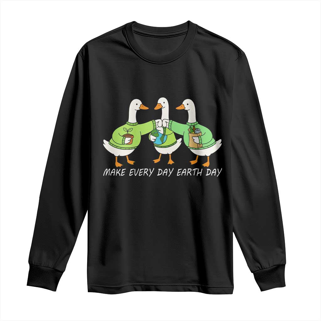 Funny Earth Day Long Sleeve Shirt Silly Goose Make Earth Day Every Day TS14 Black Print Your Wear