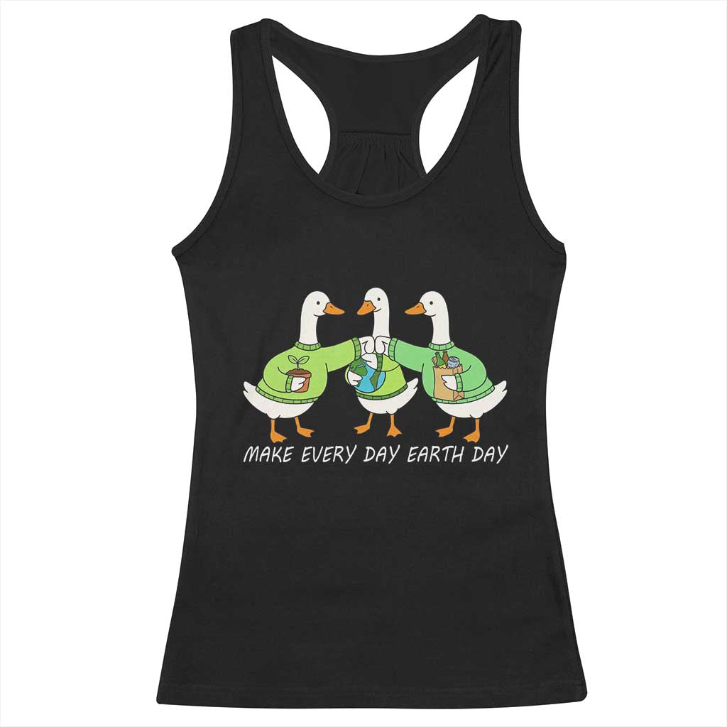 Funny Earth Day Racerback Tank Top Silly Goose Make Earth Day Every Day TS14 Black Print Your Wear