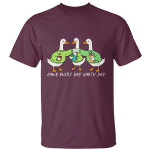 Funny Earth Day T Shirt Silly Goose Make Earth Day Every Day TS14 Maroon Print Your Wear