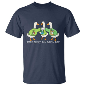 Funny Earth Day T Shirt Silly Goose Make Earth Day Every Day TS14 Navy Print Your Wear