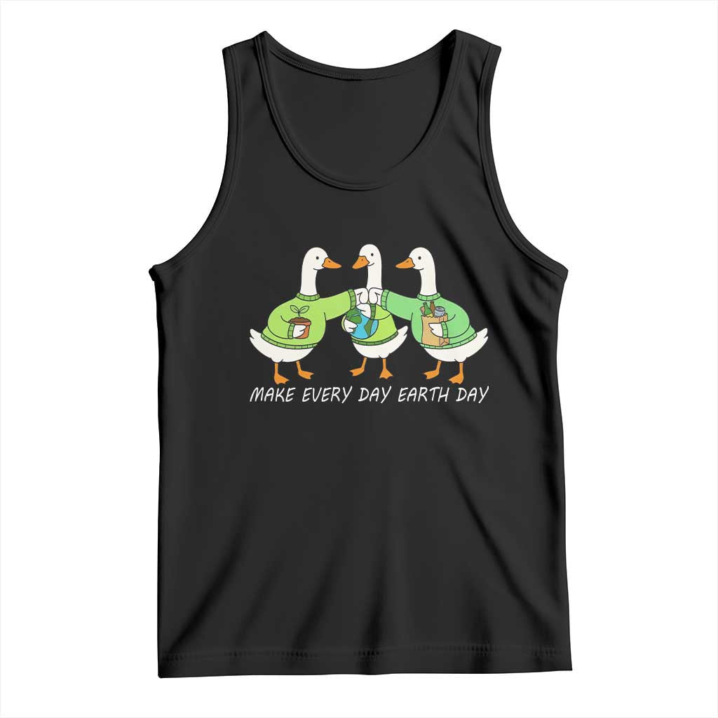 Funny Earth Day Tank Top Silly Goose Make Earth Day Every Day TS14 Black Print Your Wear
