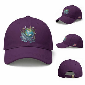 Keep It Green Earth Day Baseball Cap Eco-Friendly Nature Environmental Awareness TS14 Baseball Cap Universal Fit Purple Print Your Wear