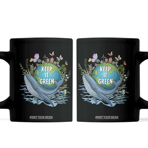 Keep It Green Earth Day Coffee Mug Eco-Friendly Nature Environmental Awareness TS14 Black Print Your Wear