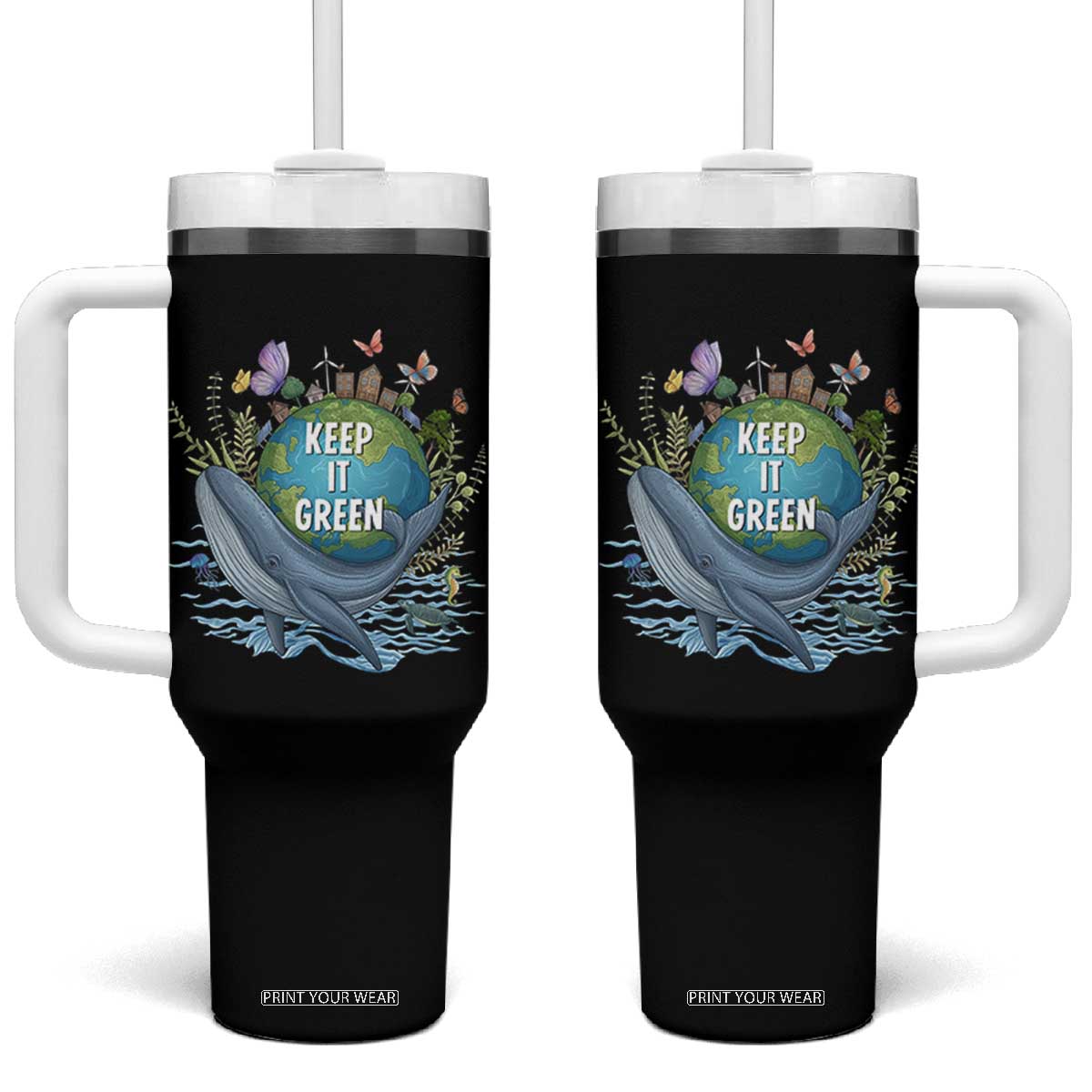 Keep It Green Earth Day Tumbler With Handle Eco-Friendly Nature Environmental Awareness TS14 One Size: 40 oz Black Print Your Wear