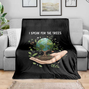 I Speak For The Trees Throw Blanket Earth Day Awareness TS14 Print Your Wear