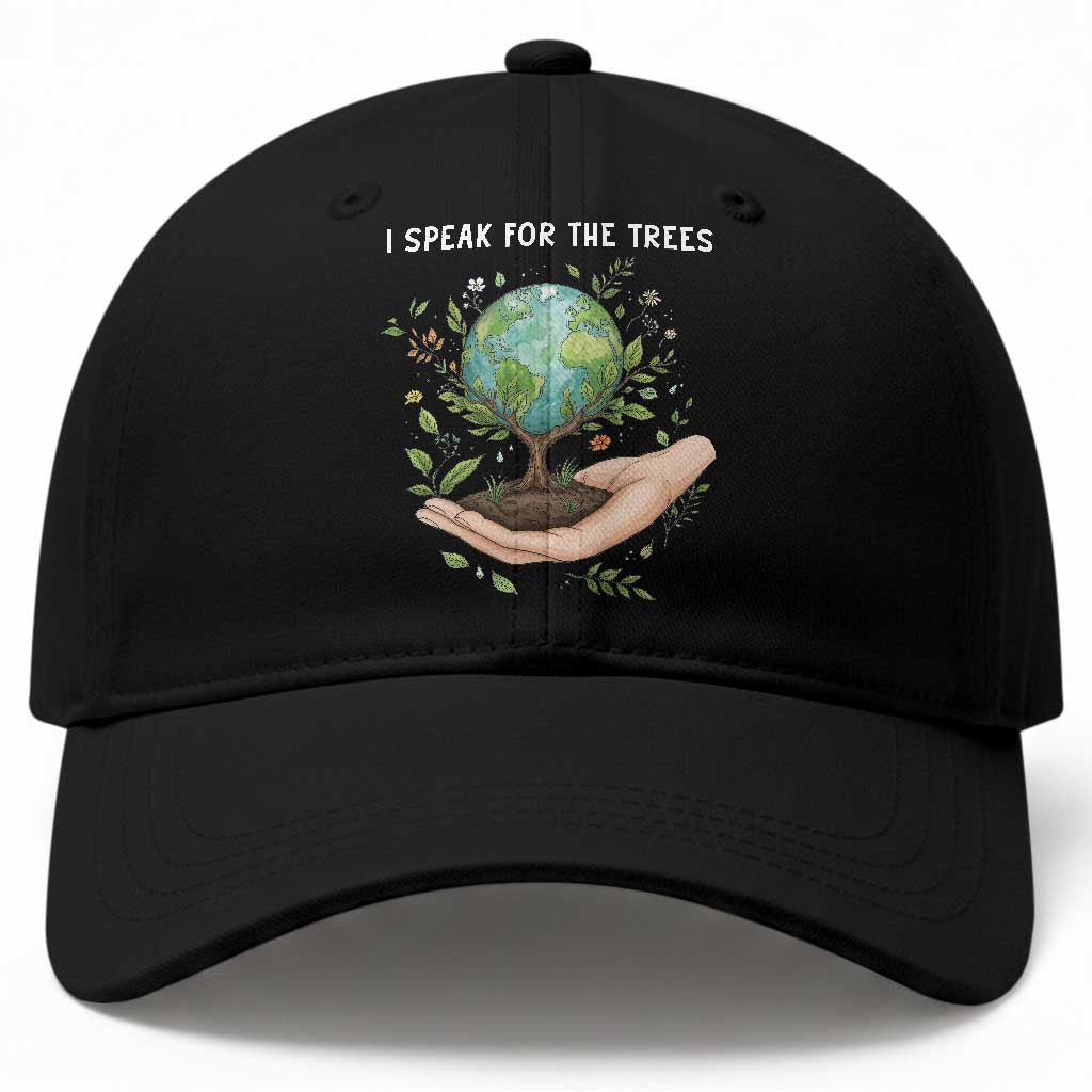 I Speak For The Trees Baseball Cap Earth Day Awareness TS14 Print Your Wear