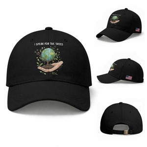I Speak For The Trees Baseball Cap Earth Day Awareness TS14 Baseball Cap Universal Fit Black Print Your Wear