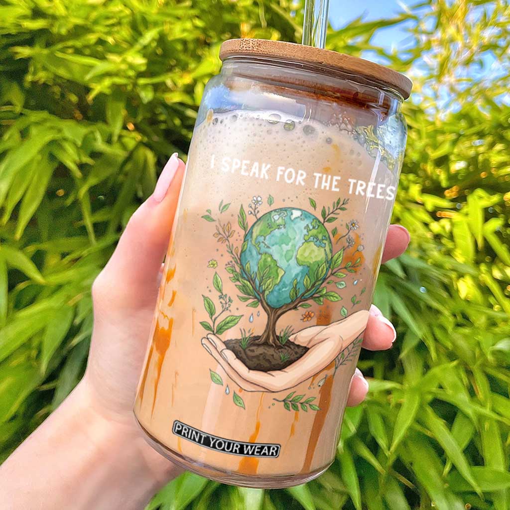 I Speak For The Trees Glass Can Earth Day Awareness TS14 Black Print Your Wear