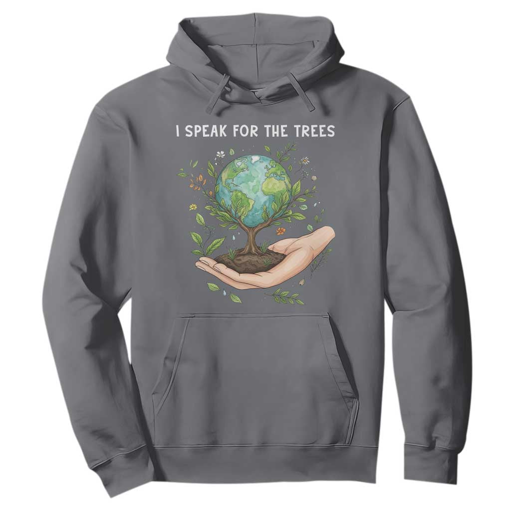 I Speak For The Trees Hoodie Earth Day Awareness TS14 Charcoal Print Your Wear